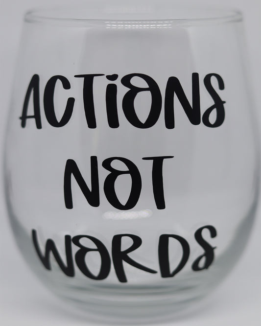 "Actions Not Words" Glass Wine Tumbler (HOPSA)