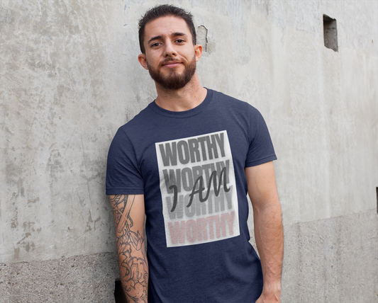 I Am Worthy T-shirt