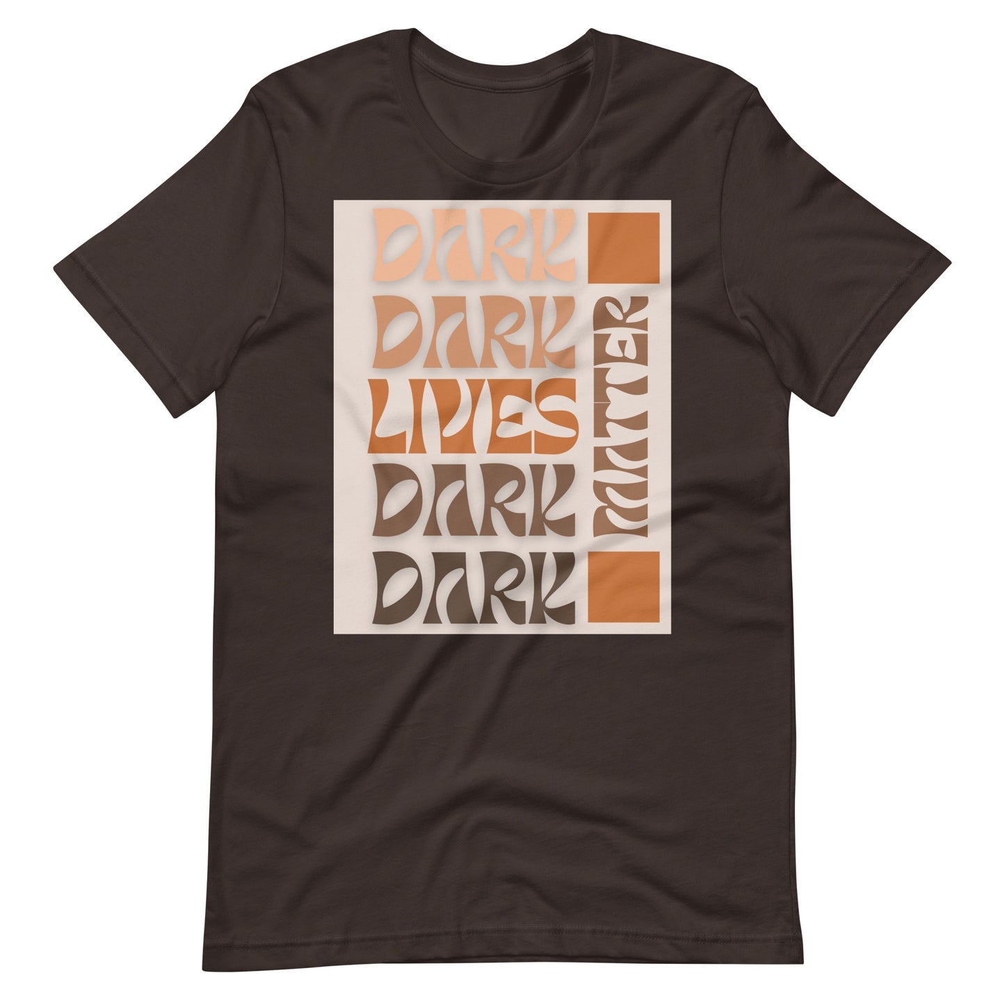 Dark Lives Matter T-shirt (Browns)